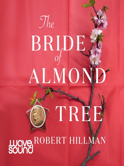 Title details for The Bride of Almond Tree by Robert Hillman - Available